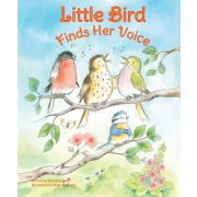 LITTLE BIRD FINDS HER VOICE PICTURE BOOK